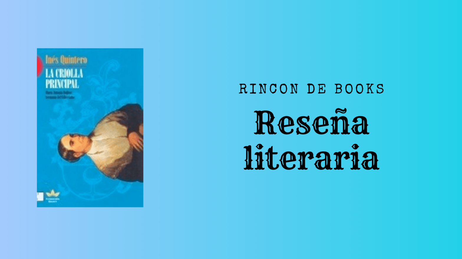 Lac riolla principal de Inés Quintero