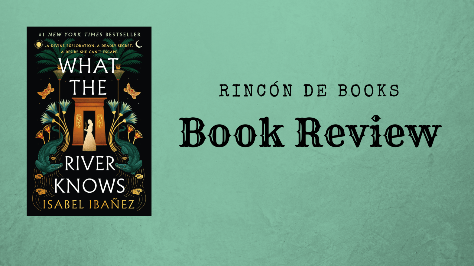 What the River Knows- Isabel Ibañez